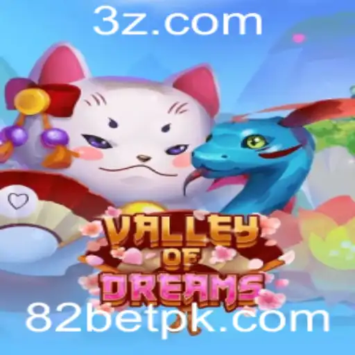 Descubra o Fascinante Mundo de 'ValleyofDreams' com 82bet